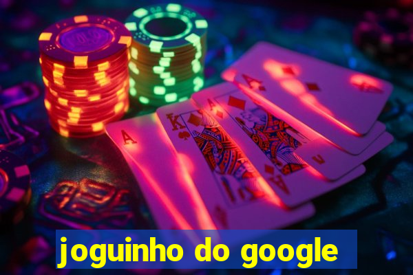 joguinho do google